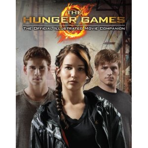 Hunger Games Official Illustrated Movie Companion